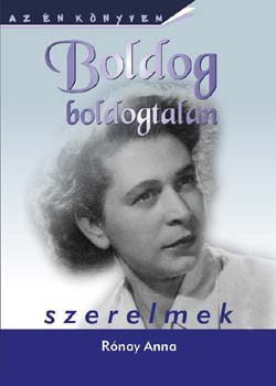 R�nay Anna - Boldog boldogtalan szerelmek