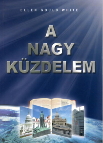 Ellen G. White - A nagy kzdelem