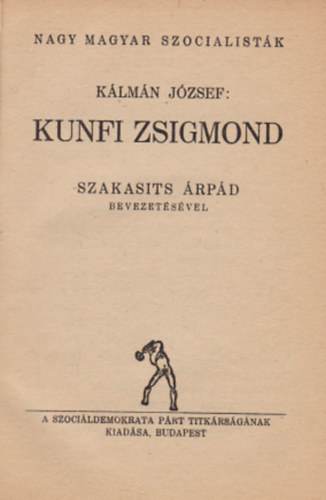 Klmn Jzsef - Kunfi Zsigmond (Nagy magyar szocialistk)