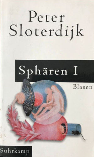 Peter Sloterdijk - Sphren 1. Blasen