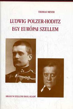 Ludwig Polzer-Hoditz - Egy eurpai szellem