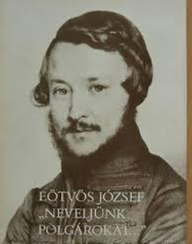 Etvs Jzsef - "Neveljnk polgrokat..."