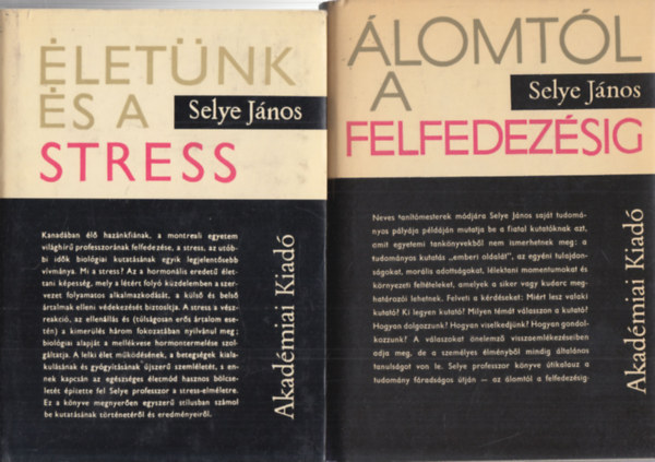 Selye Jnos - letnk s a stress + lomtl a felfedezsig (2 m)