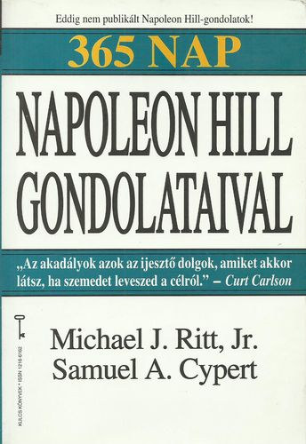 Samuel A. Cypert Michael J. Jr. Ritt - 365 nap Napoleon Hill gondolataival