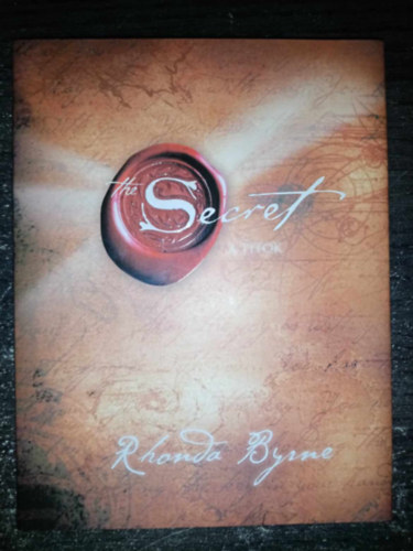 Miklós Gábor , Ford.: Cziczelszky Judit Rhonda Byrne (szerk.) - A Titok - The Secret (Hogyan használd A Titkot? Hatékony módszerek, A Pénz az egészség a világ titka)