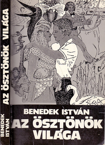 Benedek Istvn - Az sztnk vilga - Msodik kiads (Szondi Lipt emlknek)