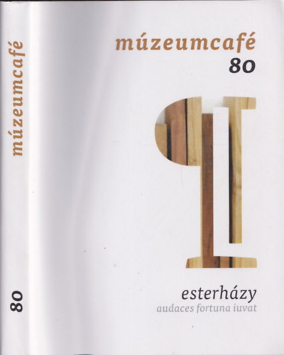 Gr�czi Em�ke  (f�szerk.) - M�zeumcaf� 80 - Esterh�zy-audaces fortuna iuvat
