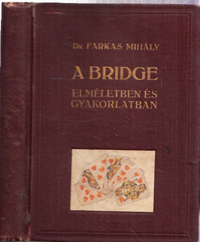 Dr. Farkas Mihly - A Bridge elmletben s gyakorlatban