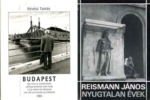 Reismann Jnos Rvsz Tams - 2 db fotalbum: Budapest - Egy vros az ezredforduln  + Nyugtalan vek