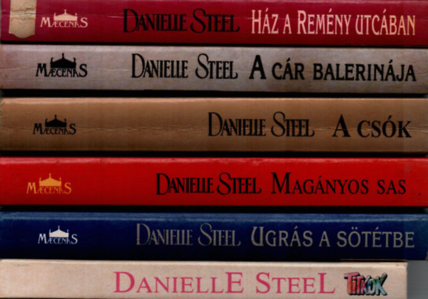 Danielle Steel - 6 db Danielle Steel könyv: Titkok, Magányos sas, Ugrás a sötétben, A csók,A Cár balerinája,Ház a Remény utcában.