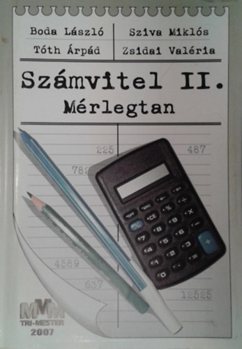 Dr. Sziva Mikls, Dr. Tth rpd, Zsidai Valria Boda Lszl - Szmvitel II. (Mrlegtan)