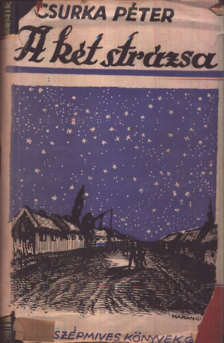 Csurka Péter - A két strázsa