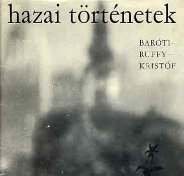 Bar�ti-Ruffy-Krist�f - Hazai t�rt�netek