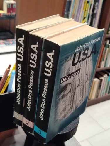 John Dos Passos - U.S.A. I-III. (A negyvenkettedik sz�less�gi k�r - 1919 - D�l a p�nz)