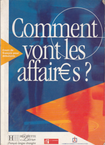 Gruneberg - Comment Vont Les Affaires? Livre De L'eleve.Niveau Debutant