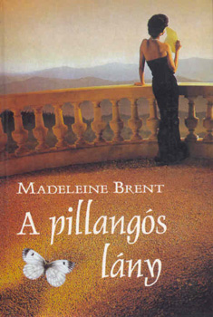 Madeleine Brent - A pillangós lány