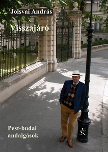 Jolsvai Andr�s - Visszaj�r� - Budapesti s�t�k