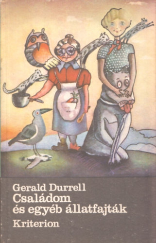 Gerald Durrell - Csaldom s egyb llatfajtk