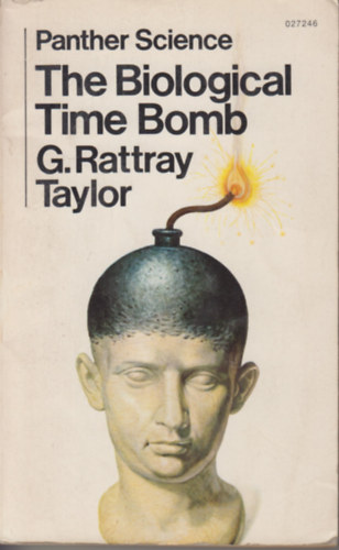 G. Rattray Taylor - The Biological Time Bomb