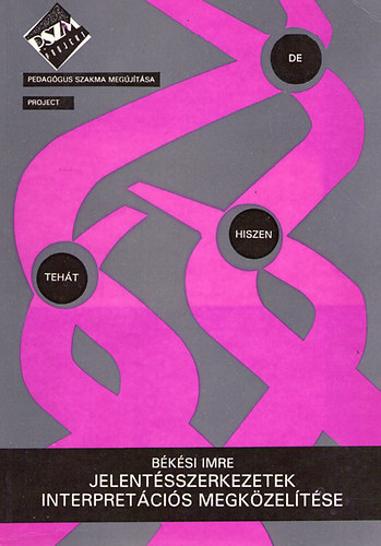B�k�si Imre - Jelent�sszerkezetek interpret�ci�s megk�zel�t�se