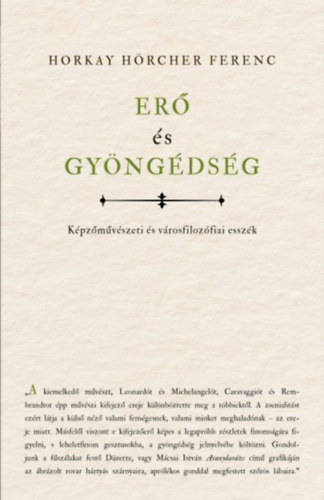 Horkay Hörcher Ferenc - Erő és gyöngédség