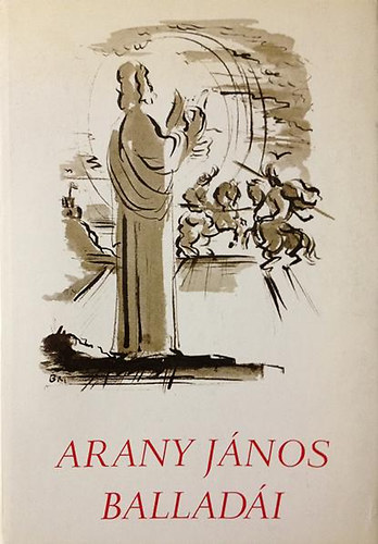 Arany J�nos - Arany J�nos ballad�i - Borsos Mikl�s rajzaival