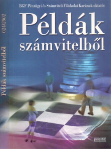 dr. Sztan Imre  (szerk.) - Pldk szmvitelbl (BGF Pnzgyi s Szmviteli Fiskolai Karnak oktati)