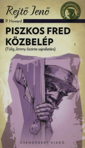 Rejt Jen - Piszkos Fred kzbelp Flig Jimmy szinte sajnlatra