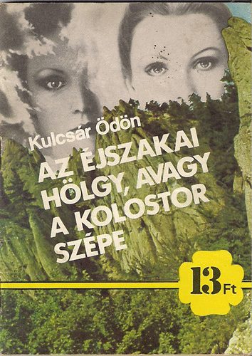 Kulcsr dn - Az jszakai hlgy, avagy a kolostor szpe