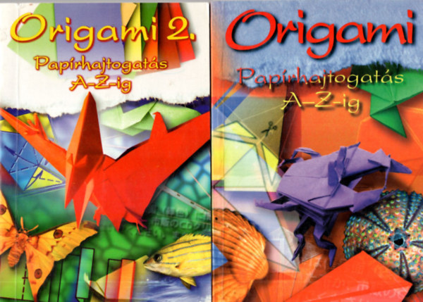 Origami - Paprhajtogats A-Z-ig , Origami 2. Paprhajtogats A-Z-ig ( 2 knyv egytt )