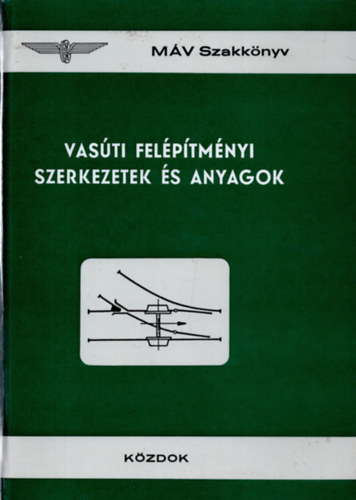 Vasúti felépítményi szerkezetek és anyagok