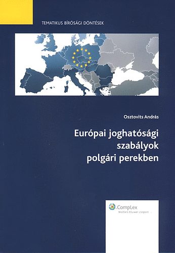 Osztovits Andrs - Eurpai joghatsgi szablyok polgri perekben