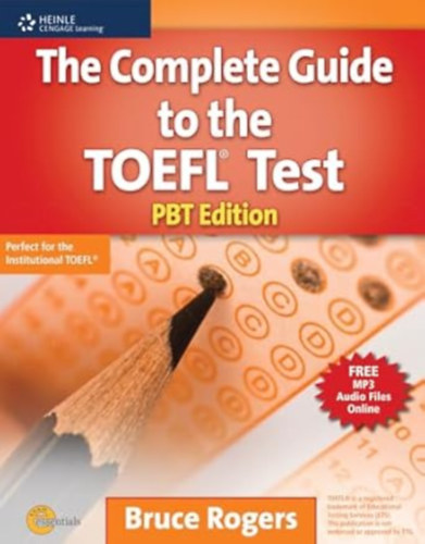 Bruce Rogers - The Complete Guide to the TOEFL Test: PBT Edition (Exam Essentials)