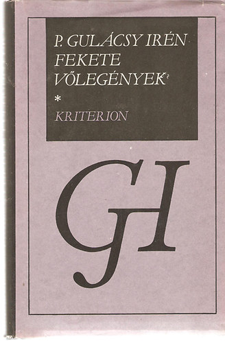 P. Gul�csy Ir�n - Fekete v�leg�nyek I-II.