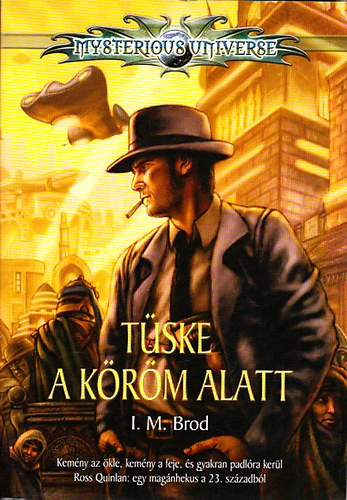 I. M. Brod - Tüske a köröm alatt (Mysterious Universe)