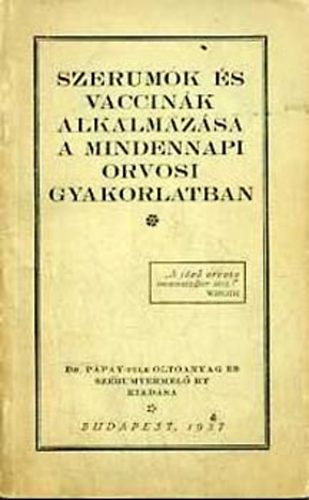 Szerumok s vaccink alkalmazsa a mindennapi orvosi gyakorlatban