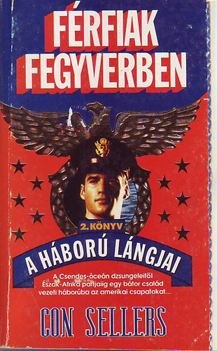 Con Sellers - F�rfiak fegyverben 2. k�nyv-A h�bor� l�ngjai