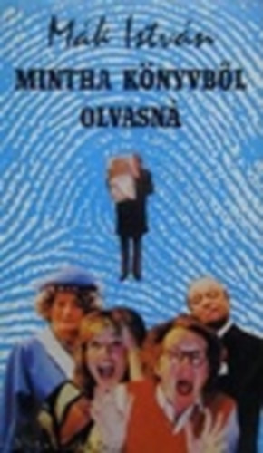 M�k Istv�n - Mintha k�nyvb�l olvasn�