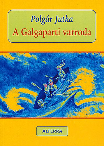 Polg�r Jutka - A Galgaparti varroda