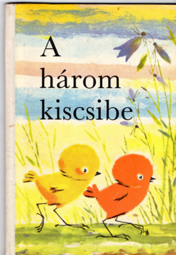 Altberliner Verlag - A három kiscsibe