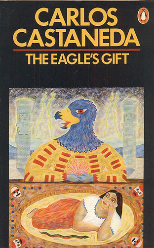 Carlos Castaneda - The eagle's gift