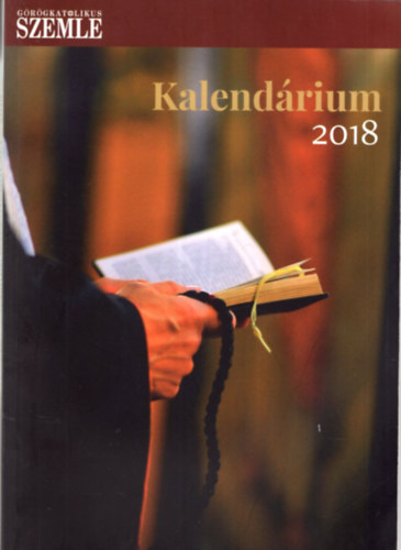 Darabn Judit - Kalendrium 2018 - Grgkatolikus Szemle
