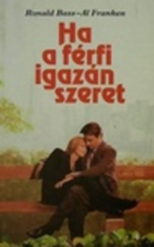 Ronald-Franken, Al Bass - Ha a frfi igazn szeret
