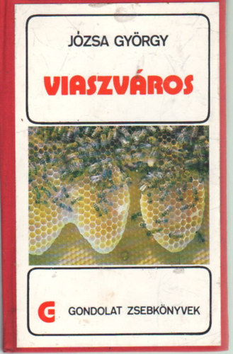 Józsa György - Viaszváros