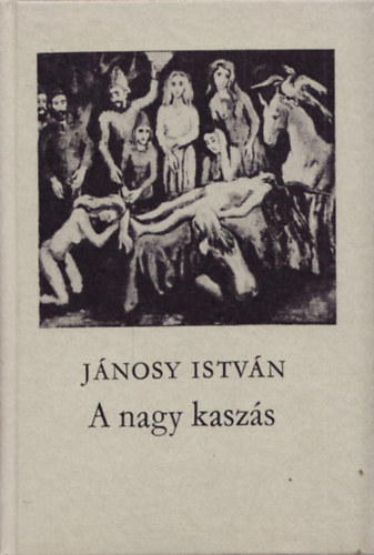 Jnosy Istvn - A nagy kaszs