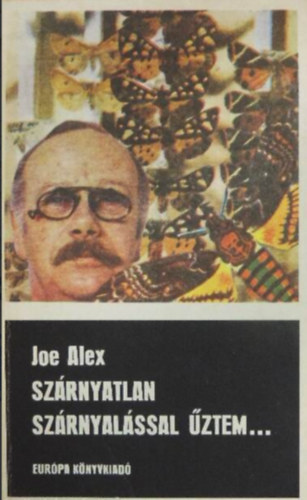 Joe Alex - Sz�rnyatlan sz�rnyal�ssal �ztem...