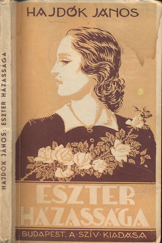 Hajdók János - Eszter házassága (Katolikus népi regény)