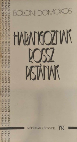 B�l�ni Domokos - Harangoznak rossz Pist�nak