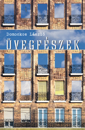 Domonkos L�szl� - �vegf�szek