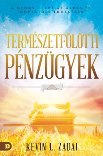 Kevin L. Zadai - Természetfölötti pénzügyek